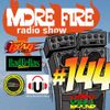 More Fire Radio Show #144 Week of June 12th 2017 with Crossfire from Unity Sound