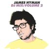 James Hyman DJ Mix Vol. 2 