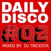 DJ Tricksta - Daily Disco 02