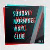 Sunday Morning Vinyl Club | Live Stream Sessions, Vol. 3