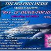 THE DOLPHIN MIXES - VARIOUS ARTISTS - ''80's - 12'' DANCE-POP HITS'' (VOLUME 17)