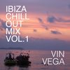 Vin Vega - Ibiza Chill Out Mix (Vol.1)