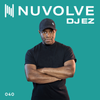 DJ EZ presents NUVOLVE radio 040