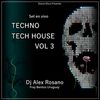Set en vivo - Techno Tech House - VOL 3 - Dj Alex Rosano (DO NOT STOP THE PARTY).