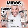 VIBES EP.25 (SUMMER 18' EDITION) (CURRENT HIP HOP / RNB / CLASSICS / TRAP)