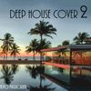 Deep House Cover Vol.2 by Salvo Migliorini