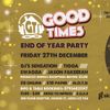 Good Times End Of Year Party Dj Tigga
