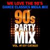 We Love The 90's - Dance Classics Mega Mix vol. #1 by Catago