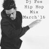 DJ FOS Hip Hop / RnB Mix MAR 2016 (Desiigner, Travis Scott, Usher, Ty Dolla Sign, Sean Paul )
