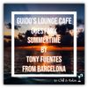 Guido's Lounge Cafe Guestmix (Summertime) by Tony Fuentes from Barcelona