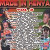 DJ DANCHE - MADE IN KENYA VOL 3.mp3