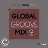 Global Groove Mix 9 ( By. Jason Xmoon )