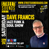 Dave Francis - Jazz Funk & Soul Saturday Show on Street Sounds Radio 1200-1400 16/03/2024