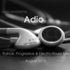 Trance Progressive & Electro House Mix  | August 2013 | Adio 