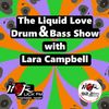 The Liquid Love Drum & Bass Show with Lara Campbell - 17th September 2019