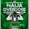 Naija Overdose Mix Vol 9 [Burna Boy, Wizkid, Tiwa Savage, Teni, Davido, Zlatan, Olamide, Rema]