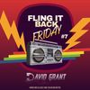 DAVID GRANT - FLING IT BACK FRIDAY #7 (HIP-HOP/URBAN/R&B)