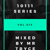 10111 Series Vol 015 - mixed by Mr Tryce