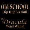 215 WAEL WAHID(DJ DRACULA)My Journey With Music Episode 3 Old School ( HIP HOP Vs RnB )