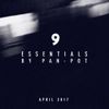 9 Essentials by Pan-Pot - April 2017