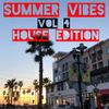 Summer Vibes Vol 4 (House Edition)