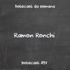 Botecast #57 Ramon Ronchi
