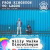Vol. 51 – From Kingston to Lagos ft. Sillywalks Discotheque & Selecta Marleycorn