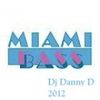 Miami Bass Classics Mix - Dj Danny D