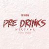 The ''Pre Drinks'' Mixtape [Rnbass x HipHop] Mixed By. Sir Likwish