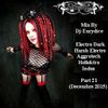 Mix New Electro Dark, Harsh, Hellektro, Indus, Aggrotech Part 21 By Dj-Eurydice (Décembre 2015)