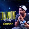 Quarantine MixTape by DJ Kanji