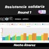 RESISTENCIA SOLIDARIA Round 1 Nacho Álvarez