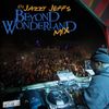 DJ Jazzy Jeff's Beyond Wonderland Mix