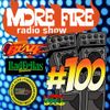 More Fire Radio Show #100 Week of May 2nd 2016 with Crossfire from Unity Sound