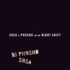 Sosa & Phosho on the Night Shift (Cuffin Season Mix)