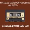 Nostalgic 'Lockdown' MashUp <80s Classics>  Part 2