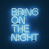 Bring On The Night Pt. 2