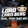 TRAP MIX - LORD CHRIS BERG RADIO #13 REAL TRAP SHIT 01 (Clean)
