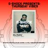 G-Shock Radio Presents - Thursday Vibes with Dj Nav - 30/11