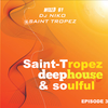 SAINT-TROPEZ DEEP & SOULFUL HOUSE Episode 3. Mixed by Dj NIKO SAINT TROPEZ