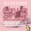 Deep House Sessions #2 - Chilled Sounds of the Underground