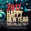 VJ Adrriano Perez - 2017 New Year Retro Party Mix