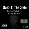 Deep In  The Crate (Ron Hardy Tribute 2.0)