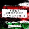 Kenyan Underground Classics Vol. 2