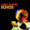 Luka Sambe - Echos (Live Mix) - Full - Lost & Found - 27/11/2020