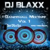DJ BLAXX NEW LEVEL UNLOCKED (DANCEHALL MIXTAPE VOL1)
