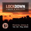 Johnny B Lockdown Liquid & Rollers Mix Vol. 02 - May 2020