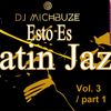 DJ michbuze - latin-jazz salsa lounge mix vol 3 - part 1