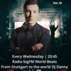 DJ DANNY(STUTTGART) - RADIO BIGFM LIVE SHOW WORLD BEATS ROMANIA VOL.18 - 20.11.2019