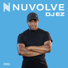 DJ EZ presents NUVOLVE radio 002